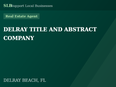 DELRAY TITLE AND ABSTRACT COMPANY — Real Estate Agent in DELRAY BEACH, FL