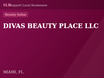 DIVAS BEAUTY PLACE LLC — Beauty Salon in MIAMI, FL