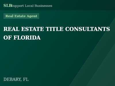 REAL ESTATE TITLE CONSULTANTS OF FLORIDA — Real Estate Agent in DEBARY, FL