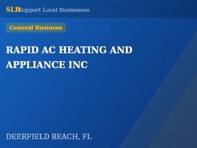RAPID AC HEATING AND APPLIANCE INC — General Business in DEERFIELD BEACH, FL