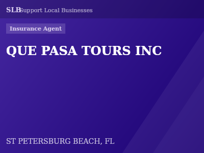 QUE PASA TOURS INC — Insurance Agent in ST PETERSBURG BEACH, FL