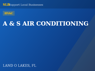 A & S AIR CONDITIONING — HVAC in LAND O LAKES, FL