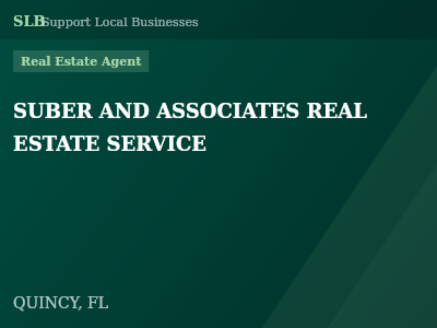 SUBER AND ASSOCIATES REAL ESTATE SERVICE — Real Estate Agent in QUINCY, FL