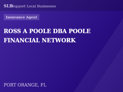 ROSS A POOLE DBA POOLE FINANCIAL NETWORK — Insurance Agent in PORT ORANGE, FL