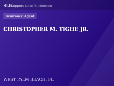 CHRISTOPHER M. TIGHE JR. — Insurance Agent in WEST PALM BEACH, FL