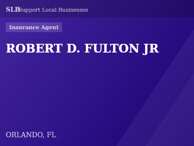 ROBERT D. FULTON JR — Insurance Agent in ORLANDO, FL