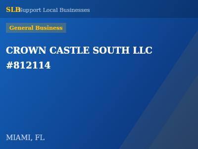 CROWN CASTLE SOUTH LLC #812114 — General Business in MIAMI, FL