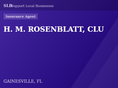 H. M. ROSENBLATT, CLU — Insurance Agent in GAINESVILLE, FL