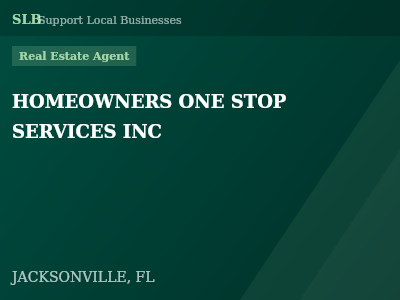 HOMEOWNERS ONE STOP SERVICES INC — Real Estate Agent in JACKSONVILLE, FL