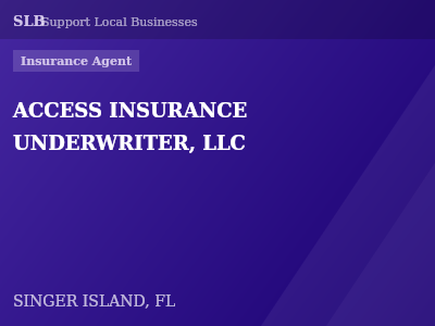 ACCESS INSURANCE UNDERWRITER, LLC — Insurance Agent in SINGER ISLAND, FL