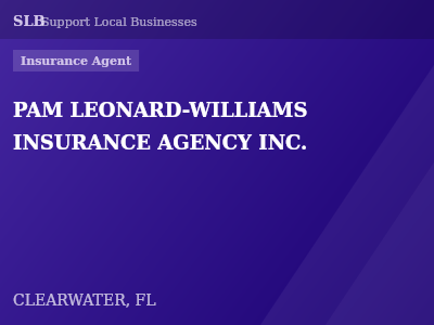 PAM LEONARD-WILLIAMS INSURANCE AGENCY INC. — Insurance Agent in CLEARWATER, FL