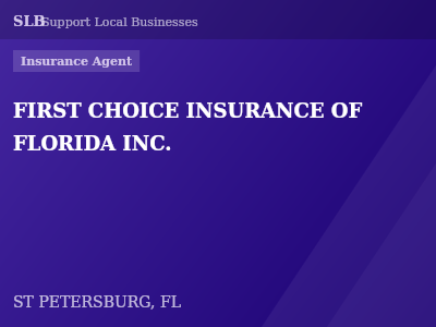 FIRST CHOICE INSURANCE OF FLORIDA INC. — Insurance Agent in ST PETERSBURG, FL