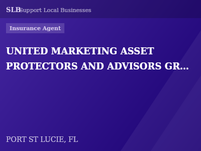 UNITED MARKETING ASSET PROTECTORS AND ADVISORS GROUP — Insurance Agent in PORT ST LUCIE, FL