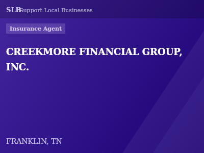 CREEKMORE FINANCIAL GROUP, INC. — Insurance Agent in FRANKLIN, TN