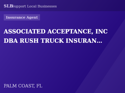 ASSOCIATED ACCEPTANCE, INC DBA RUSH TRUCK INSURANCE SERVICES — Insurance Agent in PALM COAST, FL
