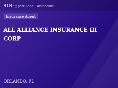 ALL ALLIANCE INSURANCE III CORP — Insurance Agent in ORLANDO, FL