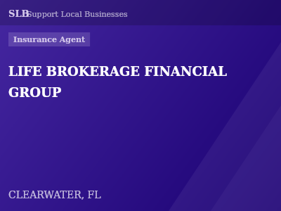 LIFE BROKERAGE FINANCIAL GROUP — Insurance Agent in CLEARWATER, FL