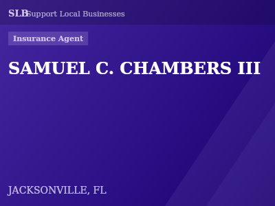 SAMUEL C. CHAMBERS III — Insurance Agent in JACKSONVILLE, FL