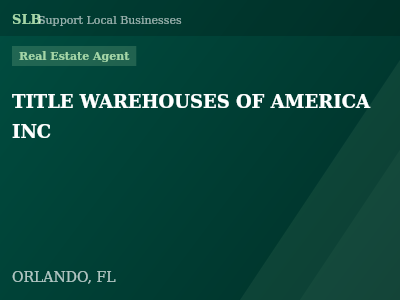 TITLE WAREHOUSES OF AMERICA INC — Real Estate Agent in ORLANDO, FL