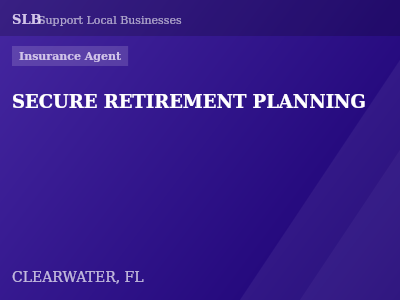 SECURE RETIREMENT PLANNING — Insurance Agent in CLEARWATER, FL