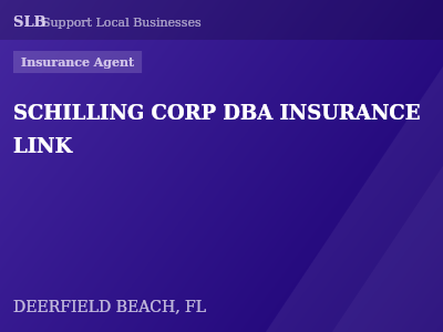 SCHILLING CORP DBA INSURANCE LINK — Insurance Agent in DEERFIELD BEACH, FL