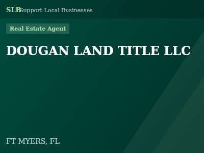 DOUGAN LAND TITLE LLC — Real Estate Agent in FT MYERS, FL