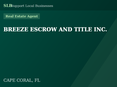 BREEZE ESCROW AND TITLE INC. — Real Estate Agent in CAPE CORAL, FL