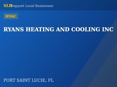 RYANS HEATING AND COOLING INC — HVAC in PORT SAINT LUCIE, FL