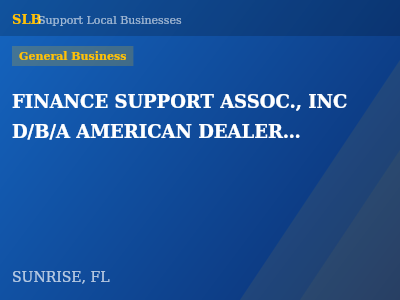 FINANCE SUPPORT ASSOC., INC D/B/A AMERICAN DEALER SERVICES — General Business in SUNRISE, FL