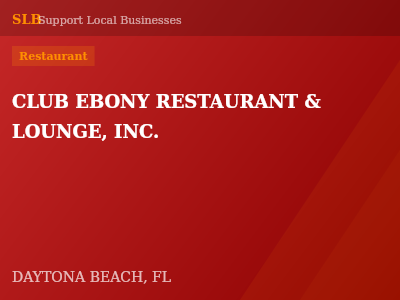 CLUB EBONY RESTAURANT & LOUNGE, INC. — Restaurant in DAYTONA BEACH, FL