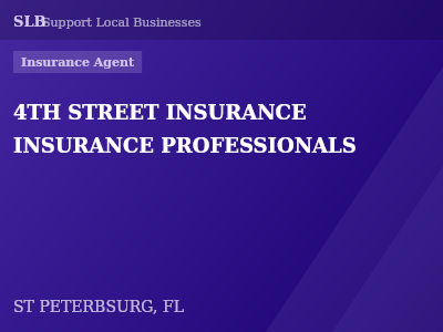 4TH STREET INSURANCE INSURANCE PROFESSIONALS — Insurance Agent in ST PETERBSURG, FL