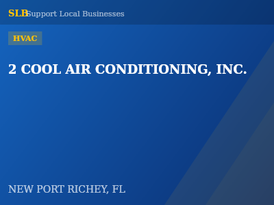 2 COOL AIR CONDITIONING, INC. — HVAC in NEW PORT RICHEY, FL