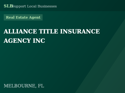 ALLIANCE TITLE INSURANCE AGENCY INC — Real Estate Agent in MELBOURNE, FL