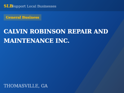 CALVIN ROBINSON REPAIR AND MAINTENANCE INC. — General Business in THOMASVILLE, GA