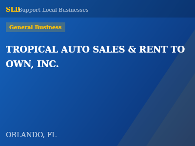 TROPICAL AUTO SALES & RENT TO OWN, INC. — General Business in ORLANDO, FL