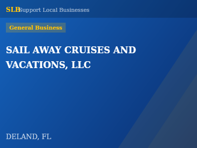 SAIL AWAY CRUISES AND VACATIONS, LLC — General Business in DELAND, FL