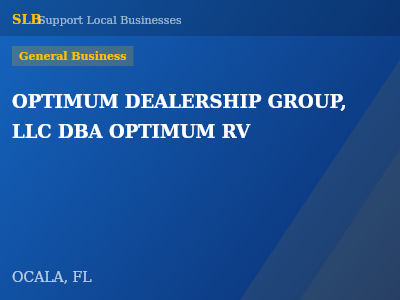 OPTIMUM DEALERSHIP GROUP, LLC DBA OPTIMUM RV — General Business in OCALA, FL
