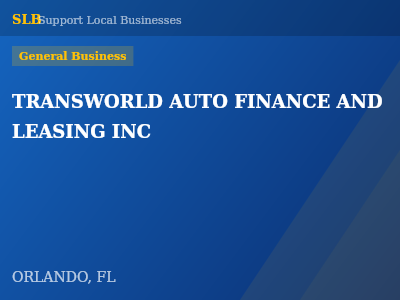 TRANSWORLD AUTO FINANCE AND LEASING INC — General Business in ORLANDO, FL