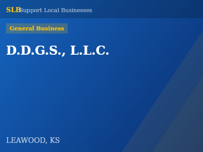 D.D.G.S., L.L.C. — General Business in LEAWOOD, KS