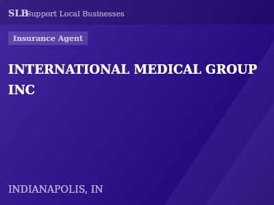 INTERNATIONAL MEDICAL GROUP INC — Insurance Agent in INDIANAPOLIS, IN