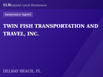 TWIN FISH TRANSPORTATION AND TRAVEL, INC. — Insurance Agent in DELRAY BEACH, FL