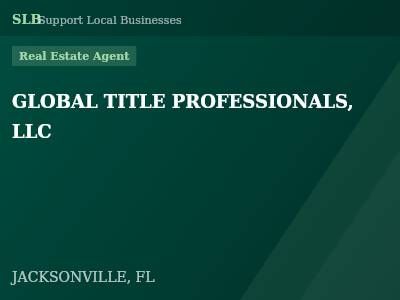 GLOBAL TITLE PROFESSIONALS, LLC — Real Estate Agent in JACKSONVILLE, FL