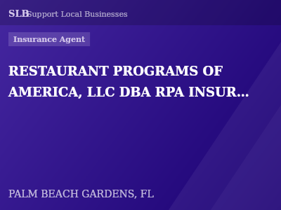 RESTAURANT PROGRAMS OF AMERICA, LLC DBA RPA INSURANCE SERVICES — Insurance Agent in PALM BEACH GARDENS, FL