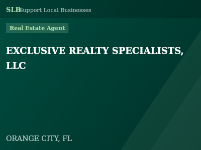 EXCLUSIVE REALTY SPECIALISTS, LLC — Real Estate Agent in ORANGE CITY, FL