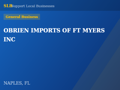 OBRIEN IMPORTS OF FT MYERS INC — General Business in NAPLES, FL