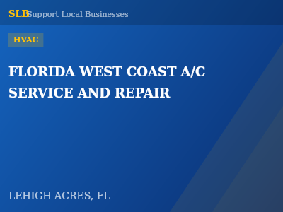 FLORIDA WEST COAST A/C SERVICE AND REPAIR — HVAC in LEHIGH ACRES, FL