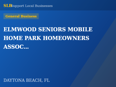 ELMWOOD SENIORS MOBILE HOME PARK HOMEOWNERS ASSOCIATION, INC. — General Business in DAYTONA BEACH, FL