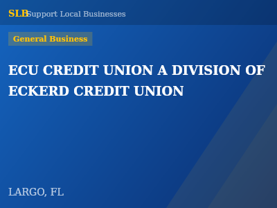ECU CREDIT UNION A DIVISION OF ECKERD CREDIT UNION — General Business in LARGO, FL