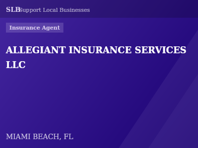 ALLEGIANT INSURANCE SERVICES LLC — Insurance Agent in MIAMI BEACH, FL