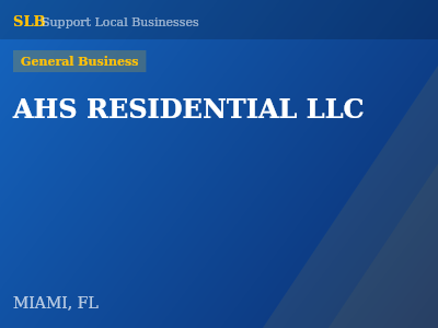 AHS RESIDENTIAL LLC — General Business in MIAMI, FL